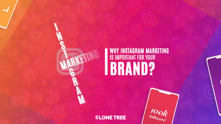 Why Instagram Marketing is important for your Brand?